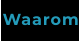 Waarom